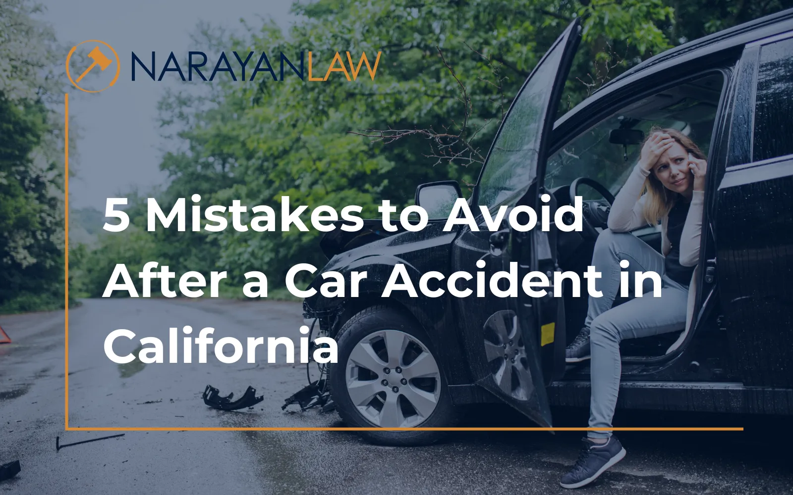 5 mistakes to avoid after a California car accident that can reduce your claim